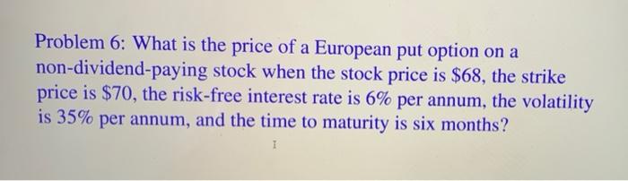 What is the price of a European put option on a non-dividend