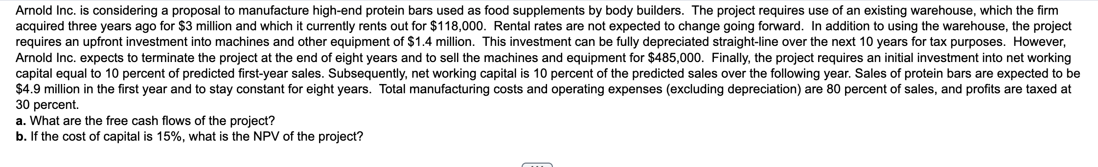 Please help with last part! Arnold Inc. is considering a proposal to