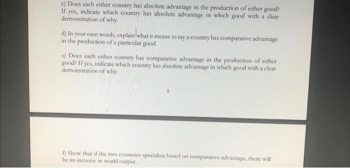  c) Does each either country has absolute advantage in the production