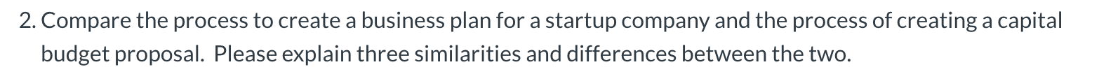 2. Compare the process to create a business plan for a