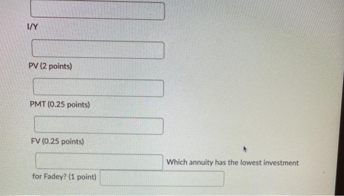 annuities. He wants to know which of the two annuities will require