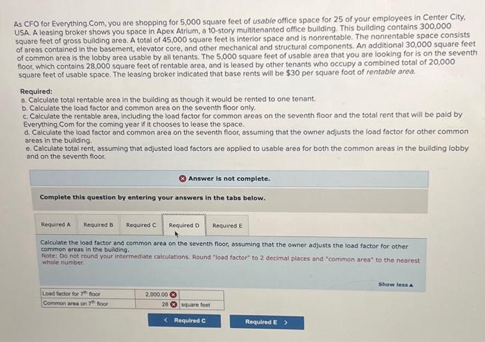  As CFO for Everything. Com, you are shopping for 5.000 square