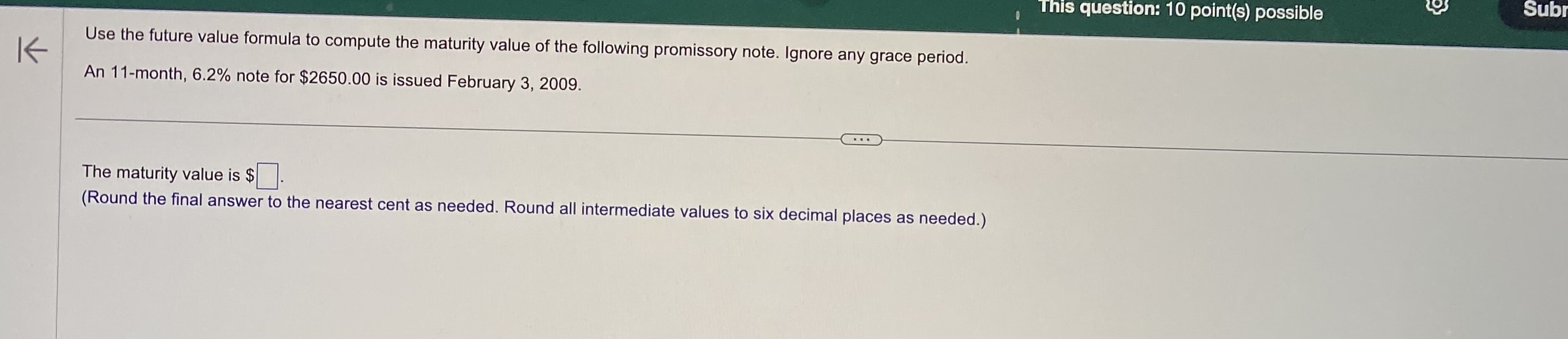 Use the future value formula to compute the maturity value of