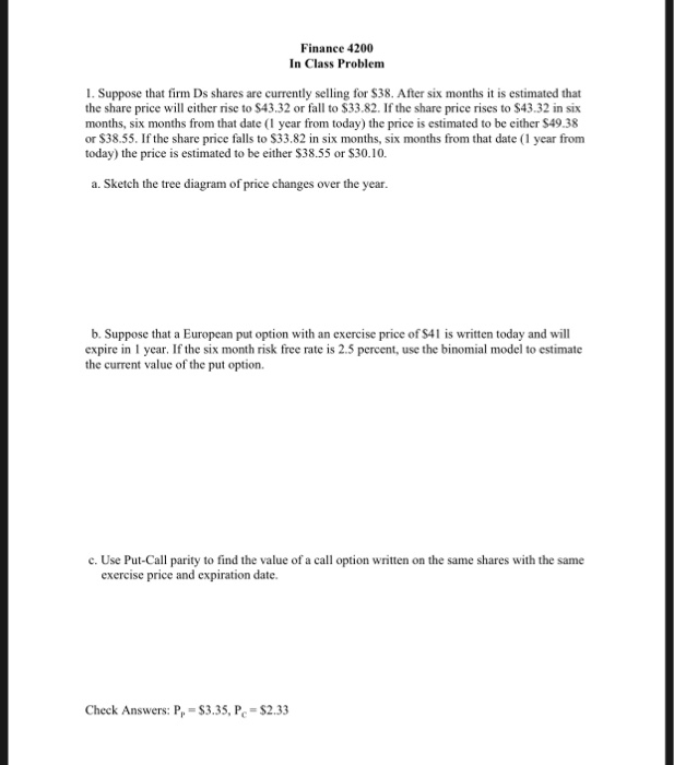 step by step, no excel please Finance 4200 In Class Problem 1.