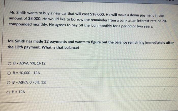 wants to buy a new car that will cost $18,000. He will