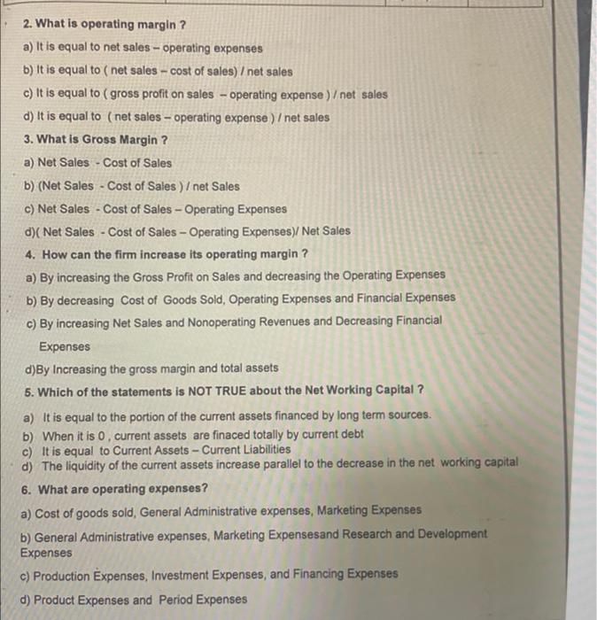  2. What is operating margin? a) It is equal to net