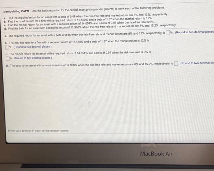  Manipulating CAPM Use the basic equation for the capital asset pricing