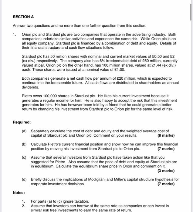  SECTION A Answer two questions and no more than one further