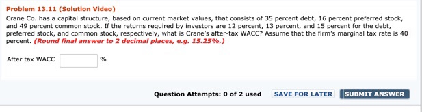  Problem 13.11 (Solution Video) Crane Co. has a capital structure, based