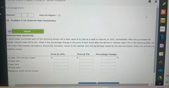  16. Problem 4-16 (Interest Rate Sensitivity) Interest Rate Sensitivity A bond