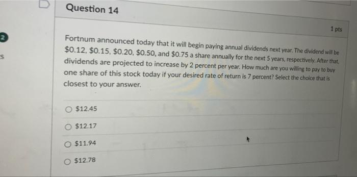  please solve it Question 14 1 pts 5 Fortnum announced today