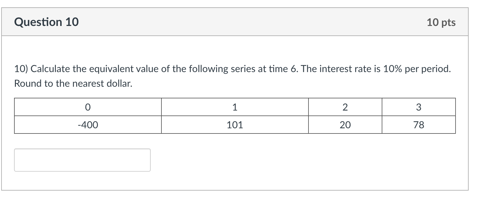 please provide excel formula Question 10 10 pts 10) Calculate the equivalent