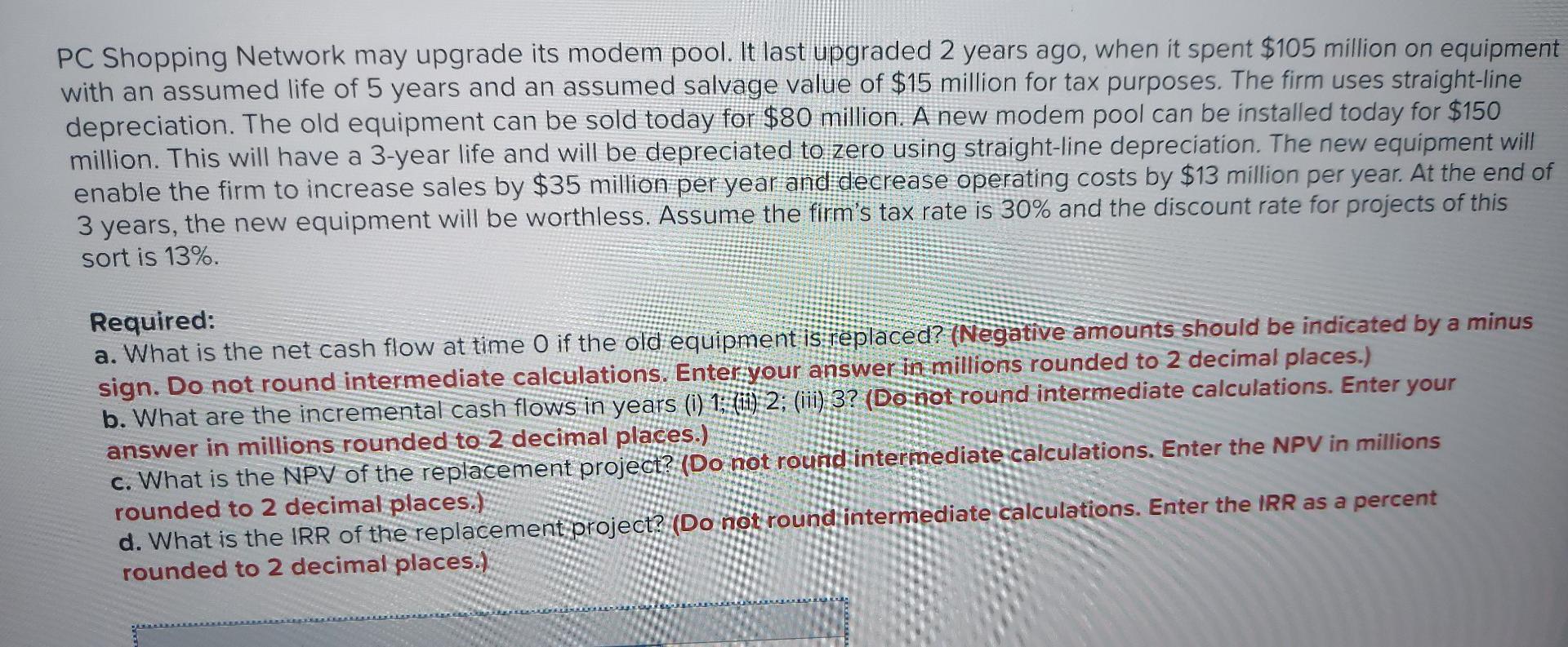 PC Shopping Network may upgrade its modem pool. It last upgraded 2