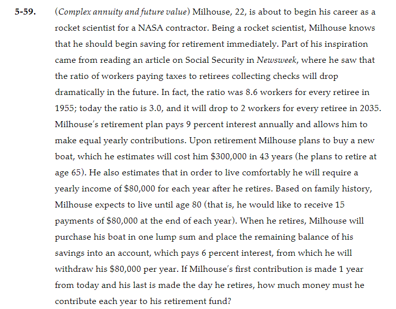  DO NOT USE EXCEL. ONLY FINANCIAL CALCULATOR. LABEL EACH VARIABLE EXPLICITLY
