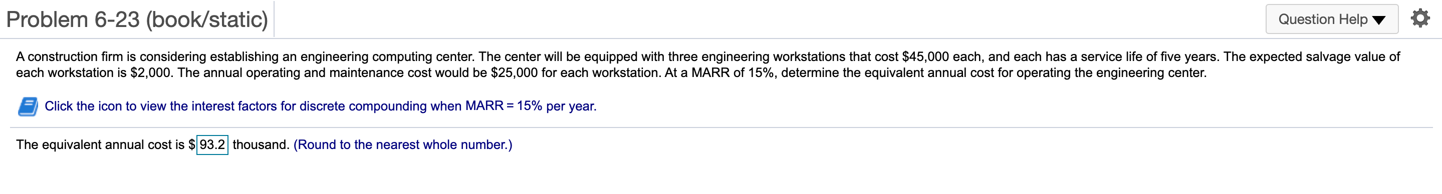 Problem 6-23 (book/static) Question Help A construction firm is considering establishing