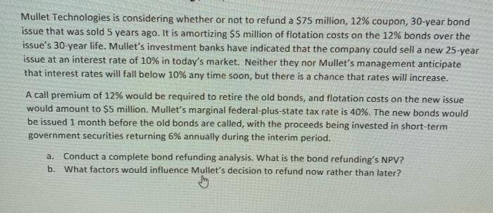  Mullet Technologies is considering whether or not to refund a $75