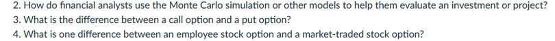 2. How do financial analysts use the Monte Carlo simulation or