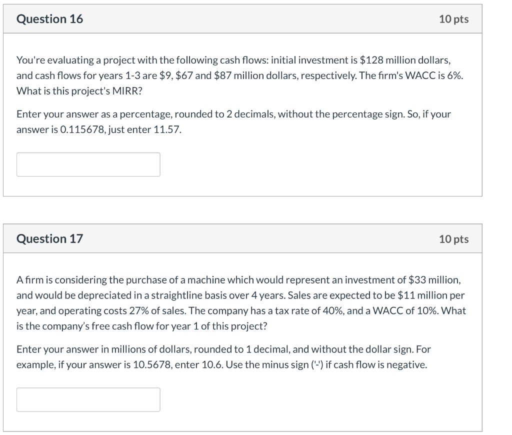 Question 16 10 pts You're evaluating a project with the following