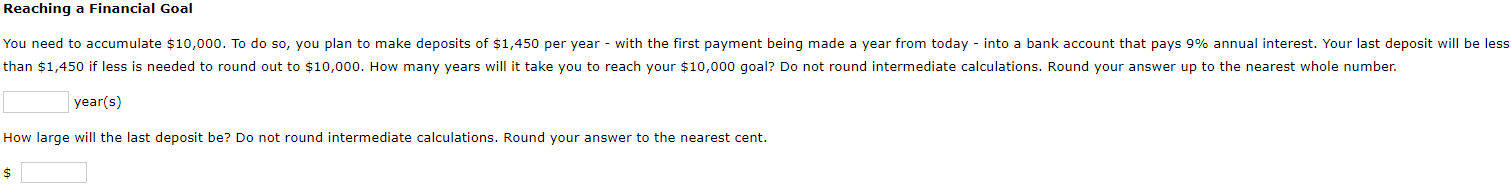 year(s) How large will the last deposit be? Do not round