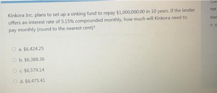 3.84% Monthly $175,000.00 ? 18 O a $1,123.43 b. $1,137.06 c. $1,129.64