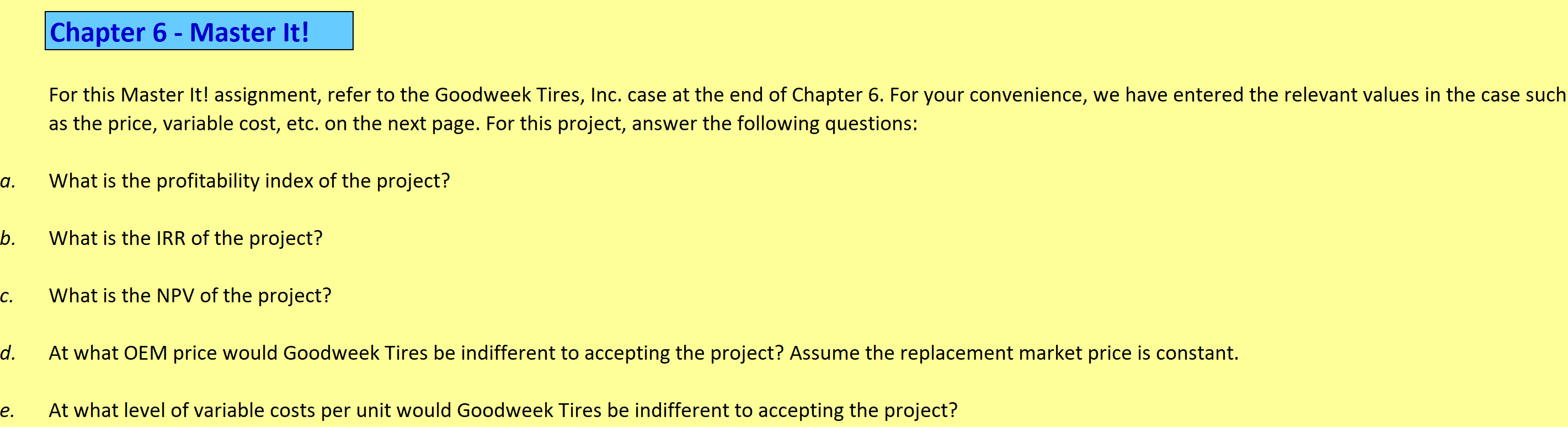 solving for every blank with showing the methods in Excel formulas pls.