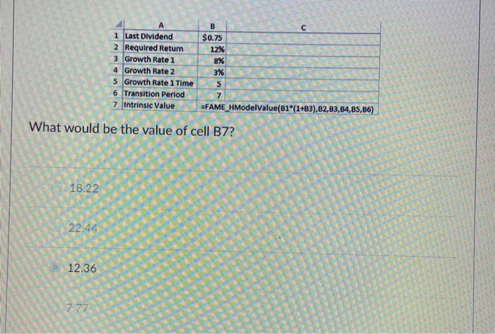  B 1 Last Dividend $0.75 2 Required Return 12% 3 Growth