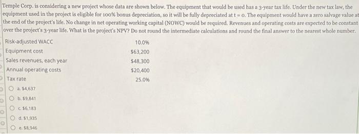  Temple Corp. is considering a new project whose data are shown