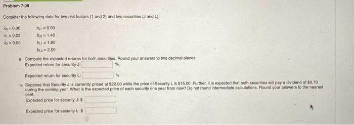  Problem 7-08 Consider the following data for two risk factors (1