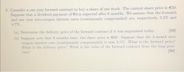  2 2. Consider a one year forward contract to buy a