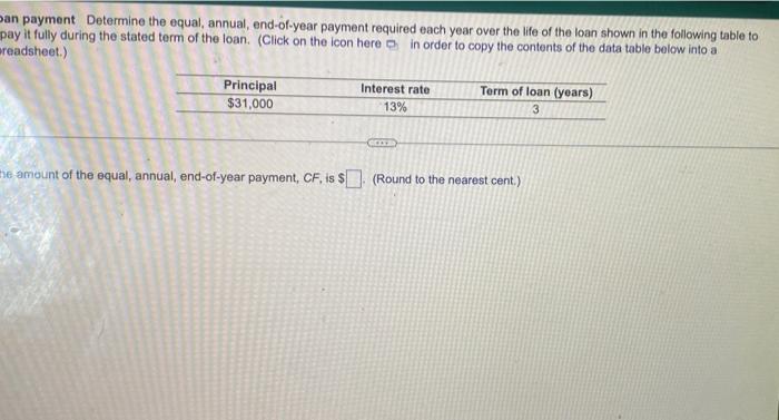  Dan payment Determine the equal, annual, end-of-year payment required each year