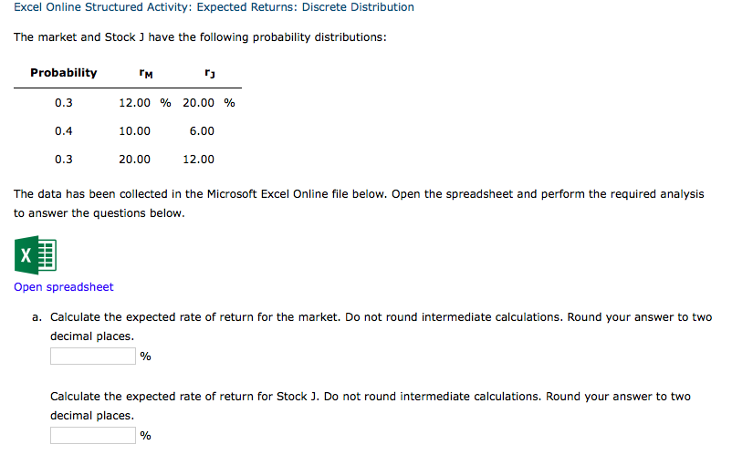  Excel Online Structured Activity: Expected Returns: Discrete Distribution The market and