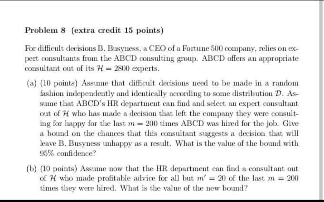 Problem 8 (extra credit 15 points) For difficult decisions B. Busyness,