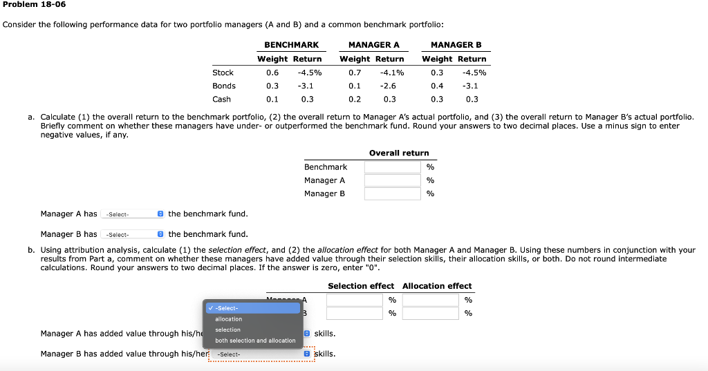  Problem 18-06 Consider the following performance data for two portfolio managers