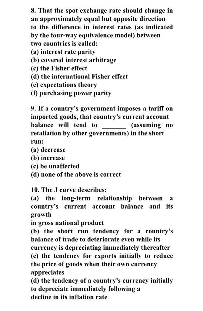 Please I need the answer now 8. That the spot exchange rate