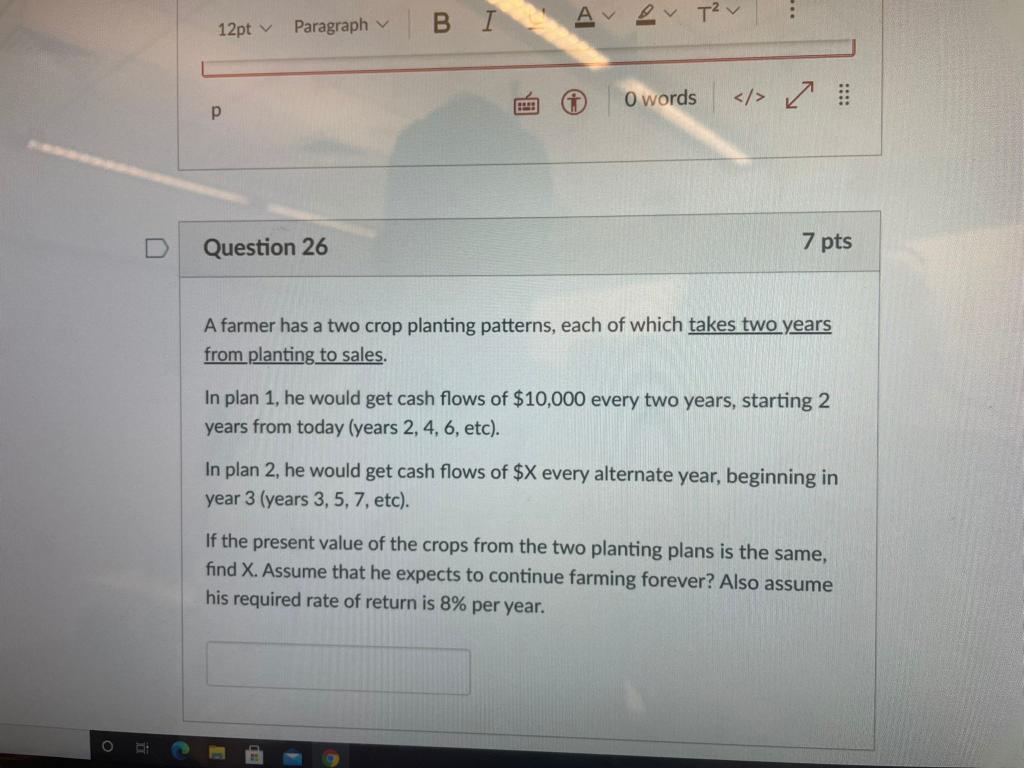  T2 12pt B I Paragraph O words Question 26 7 pts