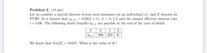  Problem 3. (10 pts) Let us consider a special discrete 3-year