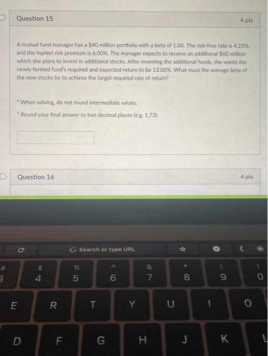 Question 15 please Question 15 4 pts A mutual fund manager has
