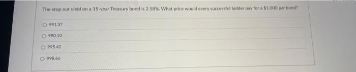 ill like! The stop out yield on a 15-year Treasury bond is