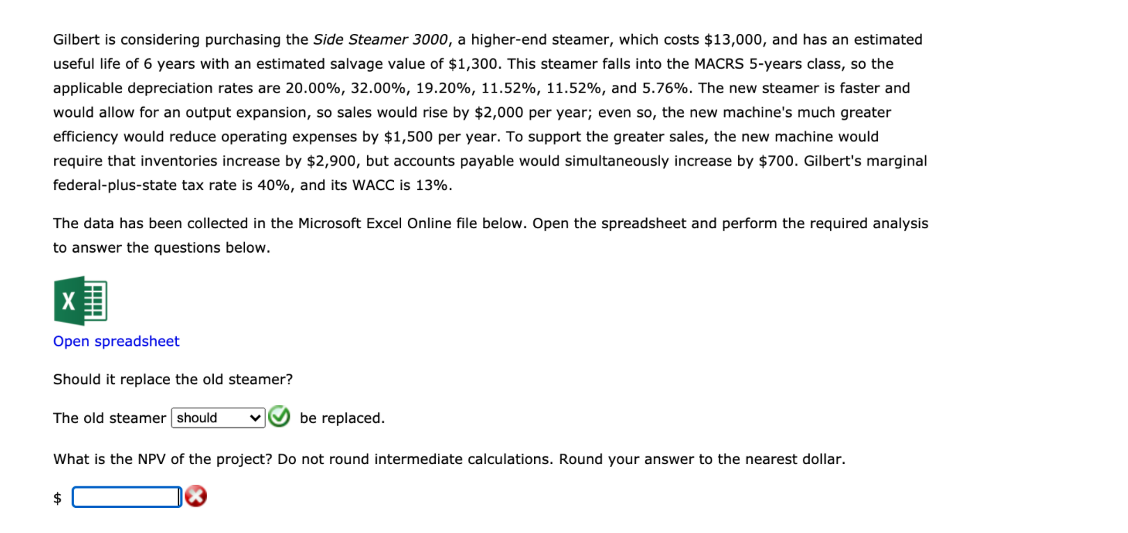 Gilbert is considering purchasing the Side Steamer 3000, a higher-end steamer,
