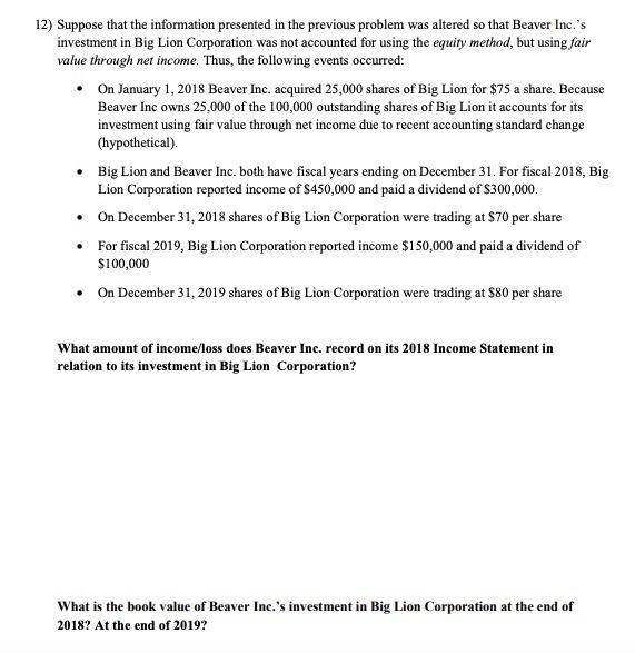  12) Suppose that the information presented in the previous problem was