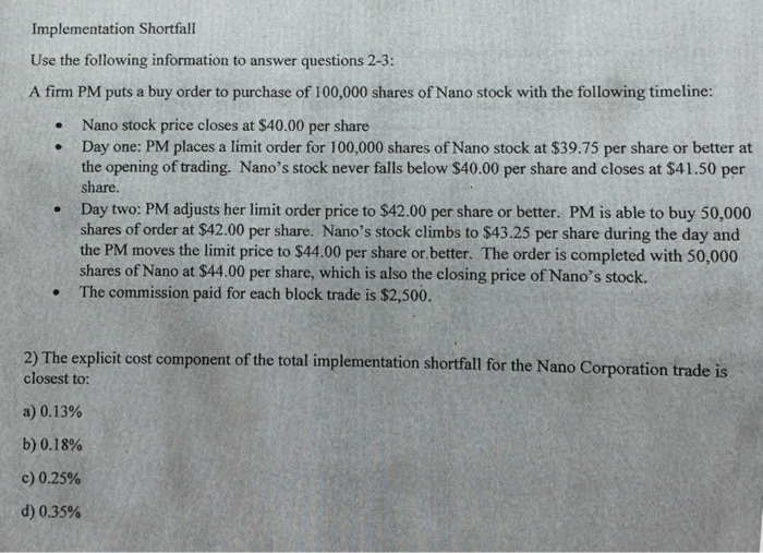  Please answer parts 2&3 Implementation Shortfall Use the following information to