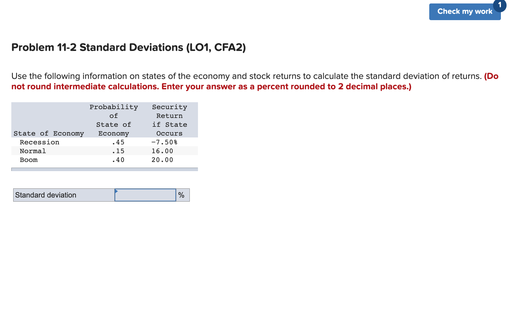 Problem 11-2 Standard Deviations (LO1, CFA2) Use the following information on