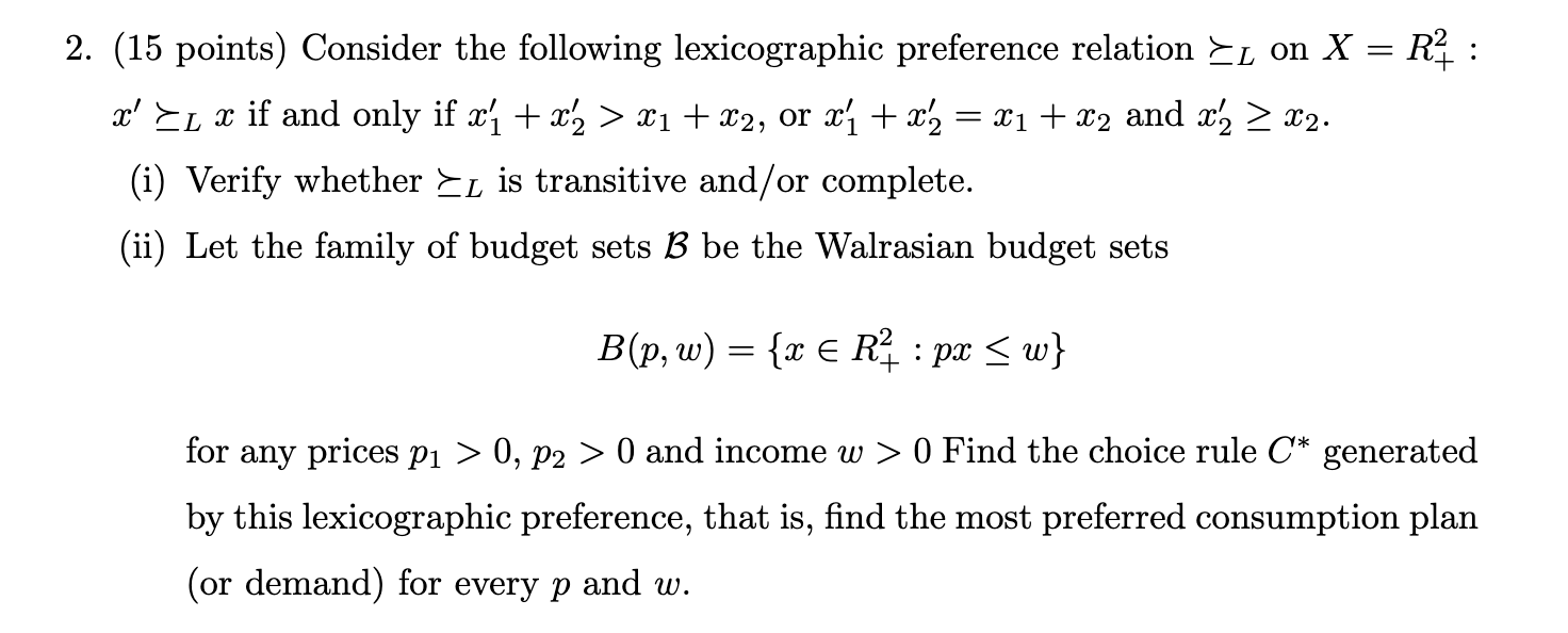  2. (15 points) Consider the following lexicographic preference relation El on