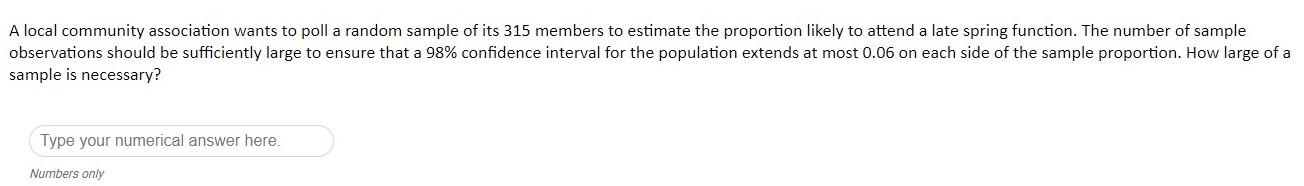  A local community association wants to poll a random sample of