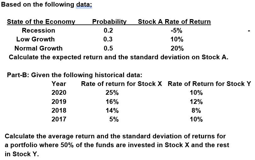 Please show work and formulas in Excel Based on the following data;