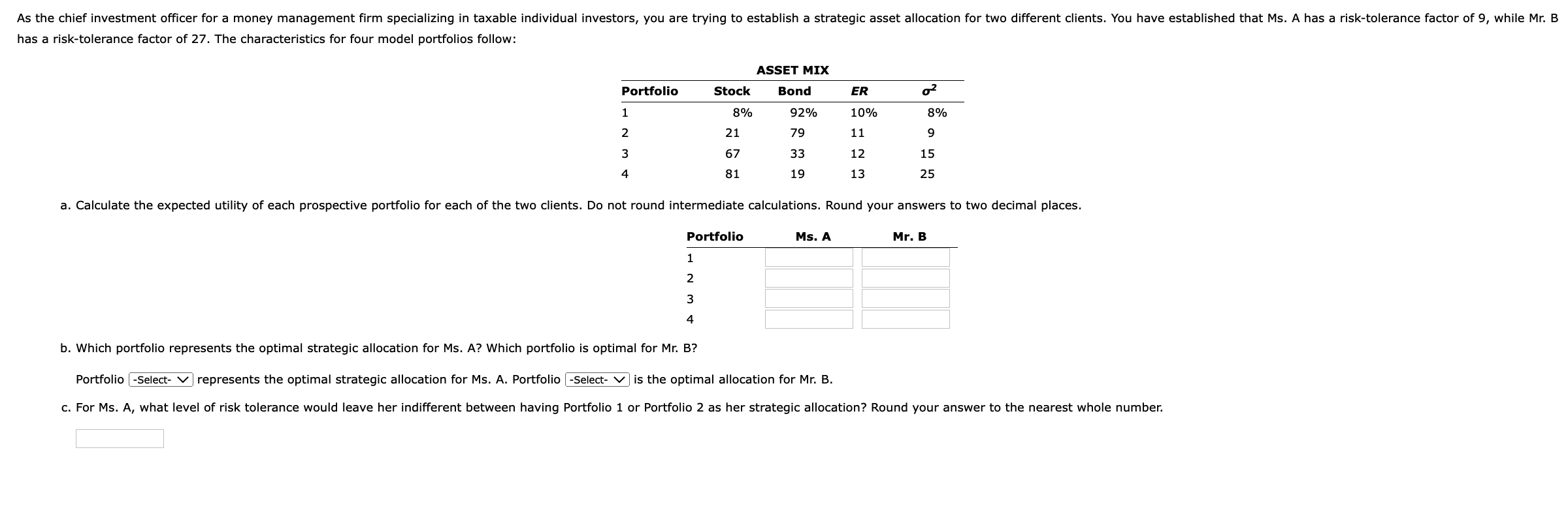  b. Which portfolio represents the optimal strategic allocation for Ms. A?