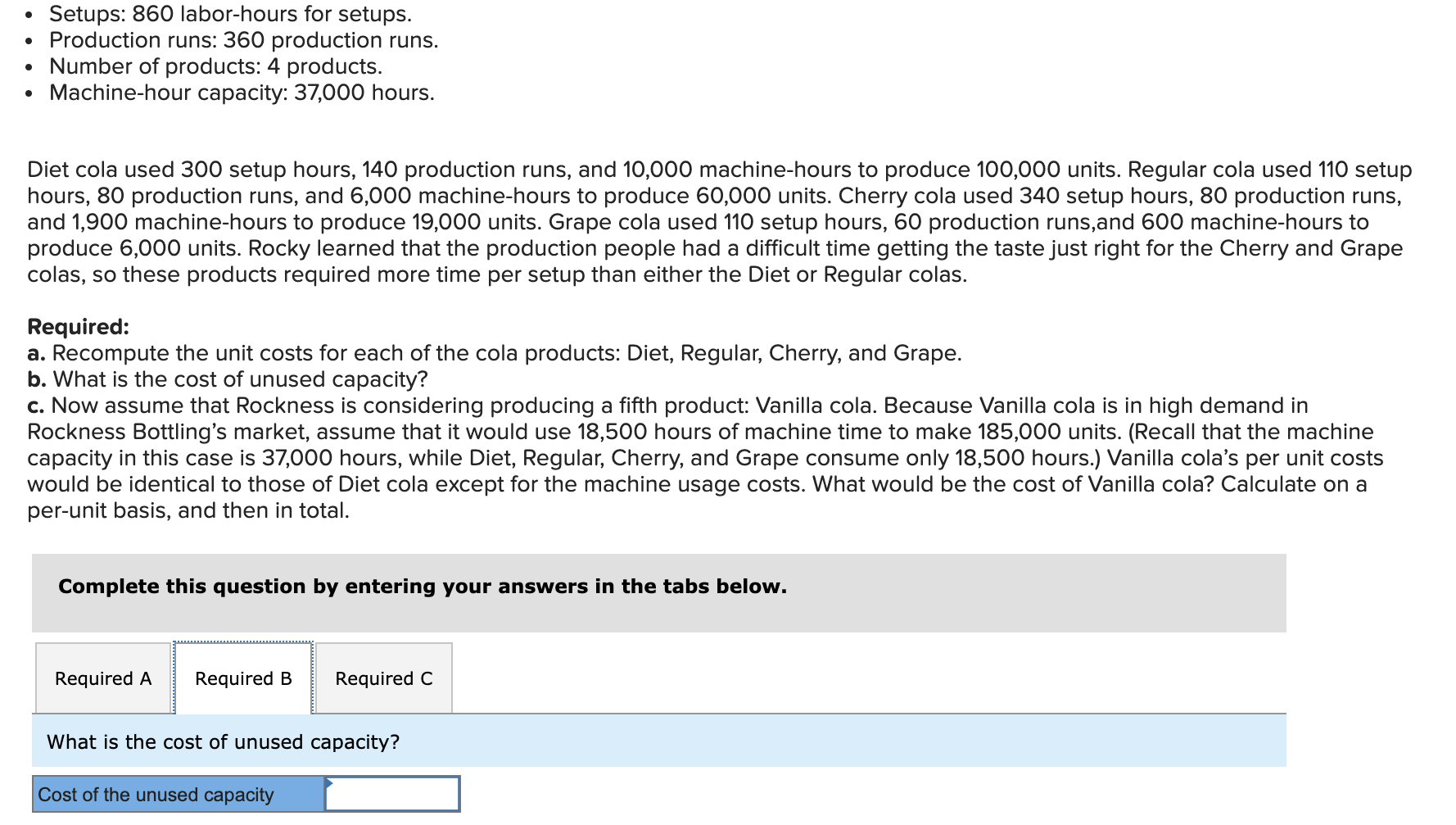 a problem with costs. Rockness sent an e-mail to his executive team