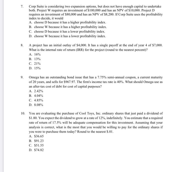  7. Corp Suite is considering two expansion options, but does not