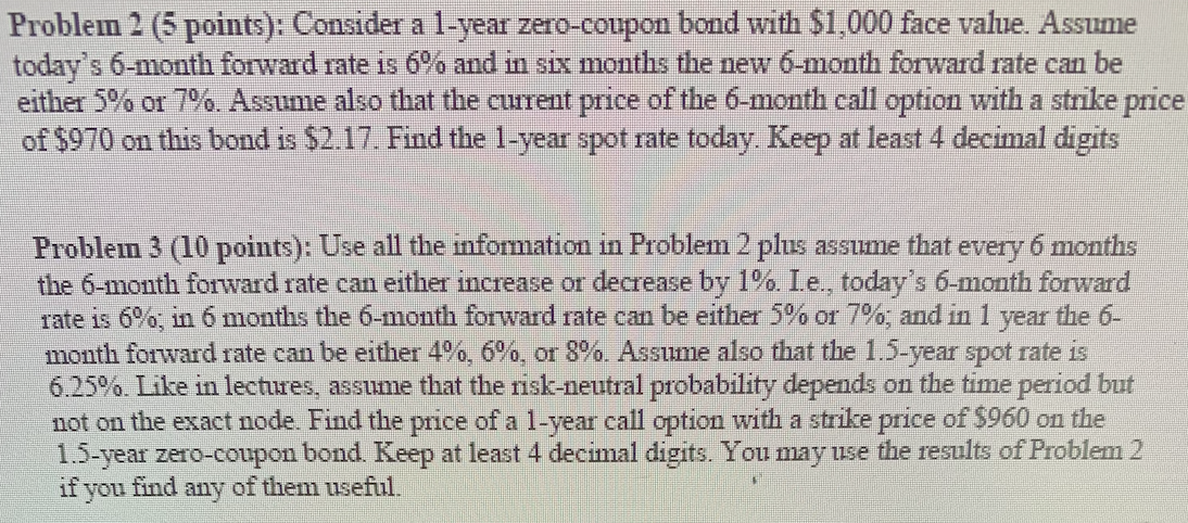 PROBLEM 3 NEEDED ANSWER TO PROBLEM 2: 6.1946% Problemn 2 (6 points):