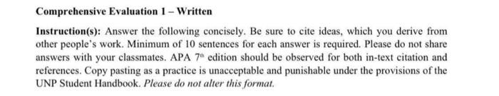 asap please! :3 Comprehensive Evaluation 1 - Written Instruction(s): Answer the following